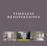 обложка книги Timeless Renovations книга Timeless Renovations, автор: Wim Pauwels
